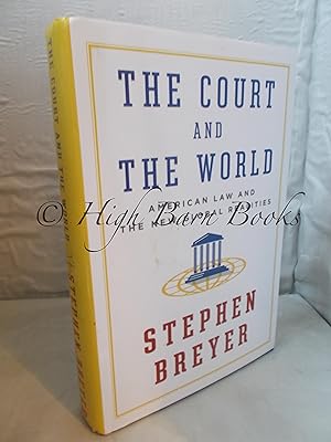 The Court and the World: American Law and the New Global Realities