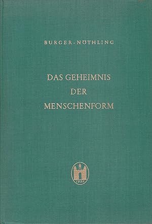 Das Geheimnis der Menschenform - Lehrbuch der Menschenkenntnis auf Grund der Anlagenfeststellung