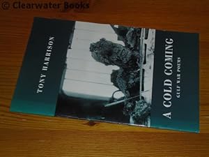 A Cold Coming. Gulf War Poems. (INSCRIBED)