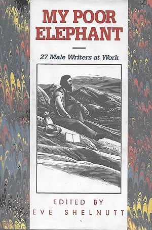 Seller image for My Poor Elephant 27 Male Writers at Work for sale by Charing Cross Road Booksellers