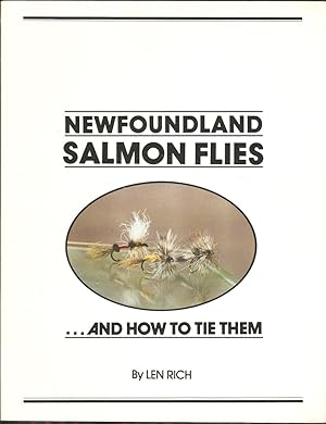 Seller image for NEWFOUNDLAND SALMON FLIES: AND HOW TO TIE THEM. By Len Rich. for sale by Coch-y-Bonddu Books Ltd
