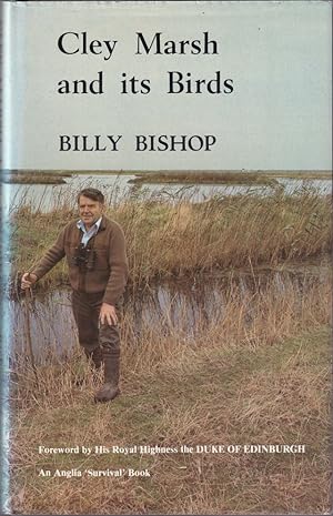Seller image for CLEY MARSH AND ITS BIRDS: FIFTY YEARS AS WARDEN. By Billy Bishop. An Anglia 'Survival' Book. for sale by Coch-y-Bonddu Books Ltd