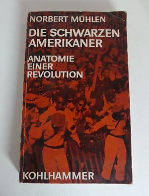 Bild des Verkufers fr Die schwarzen Amerikaner. Anatomie einer Revolution. 2. unvernderte Auflage zum Verkauf von Antiquariat Maralt