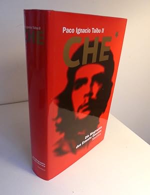 Bild des Verkufers fr Che. Die Biographie des Ernesto Guevara. - Aus dem Spanischen bersetzt von Horst Rosenberger und Andreas Lhrer. zum Verkauf von Antiquariat Maralt