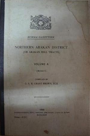 Image du vendeur pour Burma Gazetteer, Northern Arakan District (or Arakan Hill Tracts) Vol. A mis en vente par SEATE BOOKS