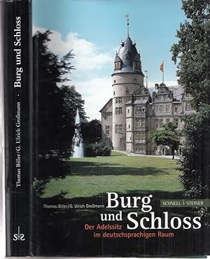 Bild des Verkufers fr Burg und Schloss - Der Adelssitz im deutschsprachigen Raum. zum Verkauf von Antiquariat Carl Wegner