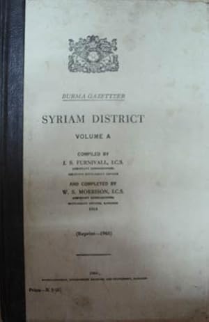 Image du vendeur pour Burma Gazetteer, Syriam Distrct Vol. A (Reprint) mis en vente par SEATE BOOKS