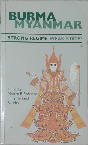 Immagine del venditore per Burma Myanmar: Strong Regime Weak State? venduto da SEATE BOOKS