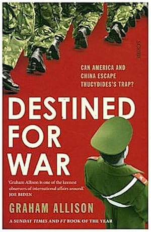 Image du vendeur pour Destined for War : Can America and China escape Thucydides's Trap? mis en vente par Smartbuy