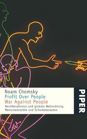 Bild des Verkufers fr Profit over People - War against People : Neoliberalismus und globale Weltordnung, Menschenrechte und Schurkenstaaten zum Verkauf von Smartbuy