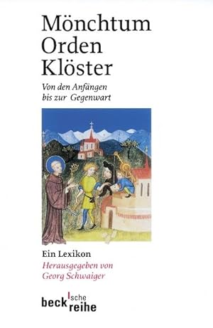 Bild des Verkufers fr Mnchtum, Orden, Klster : Von den Anfngen bis zur Gegenwart. Ein Lexikon zum Verkauf von Smartbuy