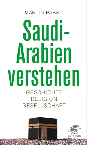 Bild des Verkufers fr Saudi-Arabien verstehen : Geschichte, Religion, Gesellschaft zum Verkauf von Smartbuy