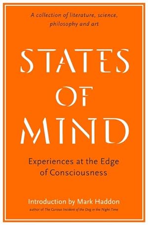 Bild des Verkufers fr States of Mind : Experiences at the Edge of Consciousness - An Anthology zum Verkauf von Smartbuy