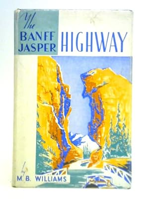 Bild des Verkufers fr The Banff-Jasper Highway zum Verkauf von World of Rare Books