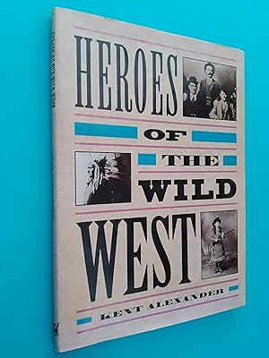 Heroes of the Wild West