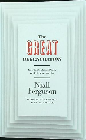 Seller image for The Great Degeneration: How Institutions Decay and Economies Die for sale by Librodifaccia