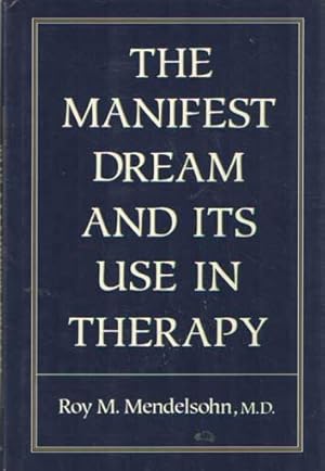 The Manifest Dream and its use in Therapy