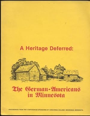 Seller image for A Heritage Deferred: the German Americans in Minnesota for sale by Redux Books