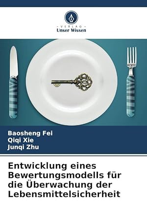 Seller image for Entwicklung eines Bewertungsmodells fr die berwachung der Lebensmittelsicherheit for sale by moluna