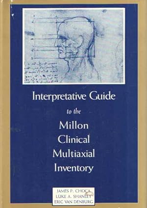 Interpretive Guide to the Millon Clinical Multiaxial Inventory