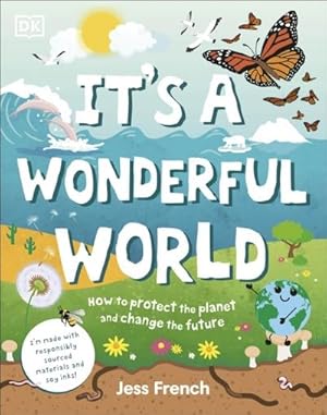 Bild des Verkufers fr It's a Wonderful World : How to Protect the Planet and Change the Future zum Verkauf von Smartbuy