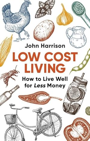 Bild des Verkufers fr Low-Cost Living 2nd Edition : How to Live Well for Less Money zum Verkauf von Smartbuy