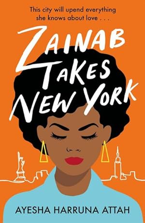 Bild des Verkufers fr Zainab Takes New York : Zainab Sekyi is on a quest to find herself. zum Verkauf von Smartbuy