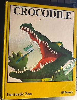 Seller image for The Crocodile (Fantastic Zoo) for sale by Ocean Tango Books