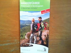Wanderführer Pfälzerwald und Nordvogesen. 70 Wandertipps mit Karten. Mit Wanderhütten.