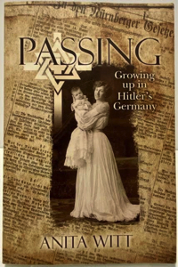 Bild des Verkufers fr Passing: Growing up in Hitler's Germany (INSCRIBED BY AUTHOR) zum Verkauf von Monroe Street Books