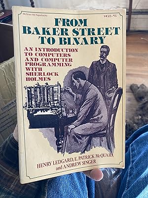 Imagen del vendedor de From Baker Street to Binary: An Introduction to Computers and Computer Programming a la venta por A.C. Daniel's Collectable Books