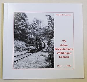 Bild des Verkufers fr 75 Jahre Kllertalbahn Vlklingen - Lebach 1911-1986. zum Verkauf von Antiquariat Martin Barbian & Grund GbR