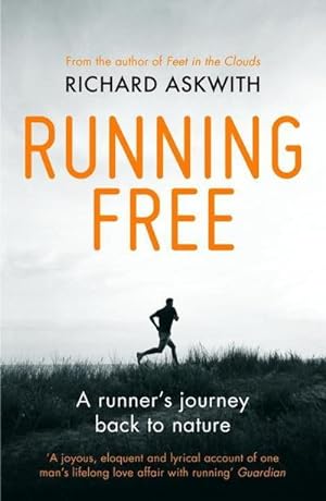 Bild des Verkufers fr Running Free : A Runner's Journey Back to Nature zum Verkauf von Smartbuy