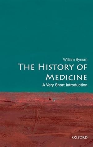 Image du vendeur pour The History of Medicine: A Very Short Introduction mis en vente par Smartbuy