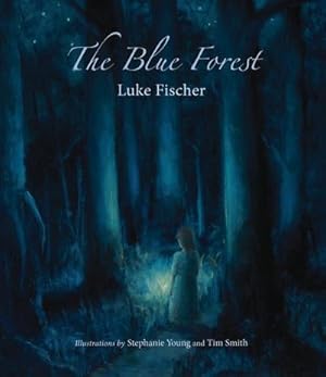 Bild des Verkufers fr The Blue Forest : Bedtime Stories for the Nights of the Week zum Verkauf von Smartbuy
