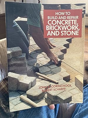 Seller image for How to Build and Repair Concrete, Brickwork, and Stone for sale by A.C. Daniel's Collectable Books