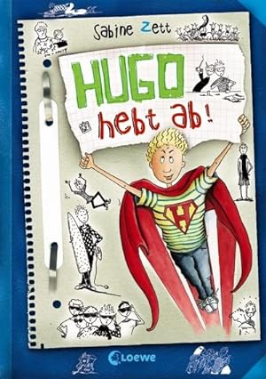 Bild des Verkufers fr Hugo hebt ab! (Band 3) : Lustiges Kinderbuch fr Mdchen und Jungen ab 10 Jahre zum Verkauf von Smartbuy
