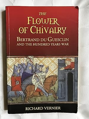 Seller image for The Flower of Chivalry'. Bertrand du Guesclin and The Hundred Years War. for sale by VJ Books