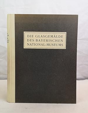 Seller image for Die Glasgemlde des Bayerischen National-Museums. Kataloge des Bayerischen National-Museums in Mnchen. Neunter Band. Glasgemlde-Katalog. mit 40 Kunstdrucktafeln. for sale by Antiquariat Bler