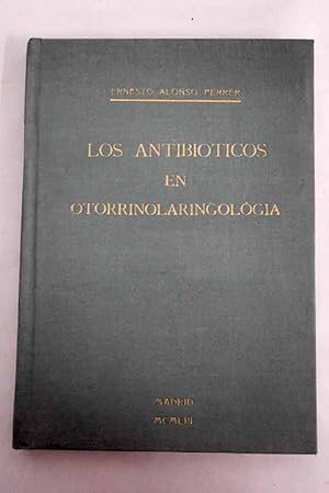 Imagen del vendedor de Los antibioticos en otorrinolaringologa a la venta por Alcan Libros