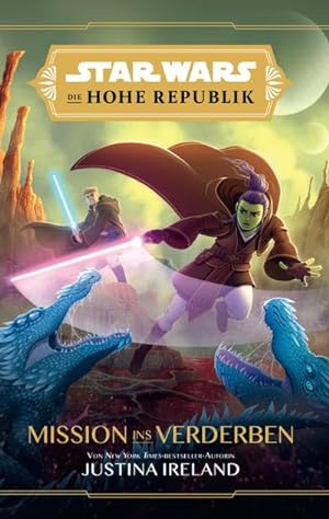 Bild des Verkufers fr Star Wars Jugendroman: Die Hohe Republik - Mission ins Verderben zum Verkauf von Smartbuy