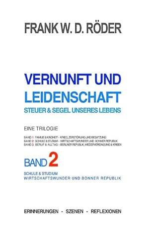 Imagen del vendedor de Vernunft und Leidenschaft - Steuer & Segel unseres Lebens: Eine Trilogie, Band 2 a la venta por BuchWeltWeit Ludwig Meier e.K.
