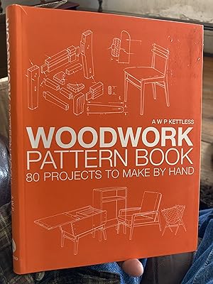 Seller image for Woodwork Pattern Book: 80 Projects to Make By Hand for sale by A.C. Daniel's Collectable Books