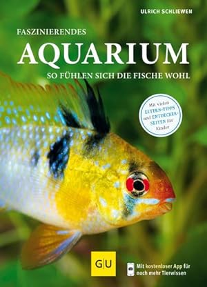 Bild des Verkufers fr Faszinierendes Aquarium : So fhlen sich die Fische wohl. Mit Eltern-Tipps zum Verkauf von Smartbuy