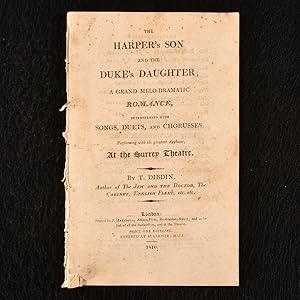 Bild des Verkufers fr The Harper's Son and the Duke's Daughter; a Grand Melo-Dramatic Romance interspersed with Songs, Duets, and Chorusses zum Verkauf von Rooke Books PBFA