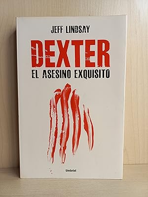Immagine del venditore per Dexter, el asesino exquisito (Umbriel thriller) venduto da Bibliomania
