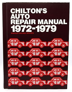 Chilton's Auto Repair Manual, 1972-1979 American Cars