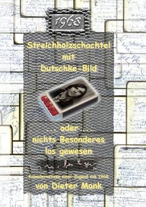 Bild des Verkufers fr Streichholzschachtel mit Dutschke-Bild : nichts Besonderes los gewesen zum Verkauf von Smartbuy