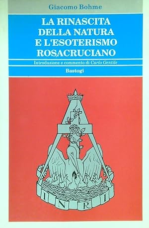 Bild des Verkufers fr La rinascita della natura e l'esoterismo rosacruciano zum Verkauf von Librodifaccia