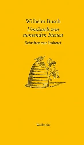 Seller image for Umsuselt von sumsenden Bienen : Schriften zur Imkerei for sale by Smartbuy